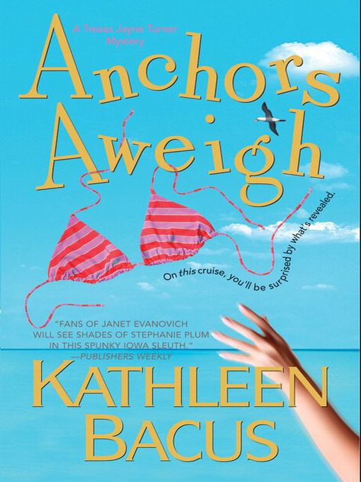 Title details for Anchors Aweigh by Kathleen Bacus - Available